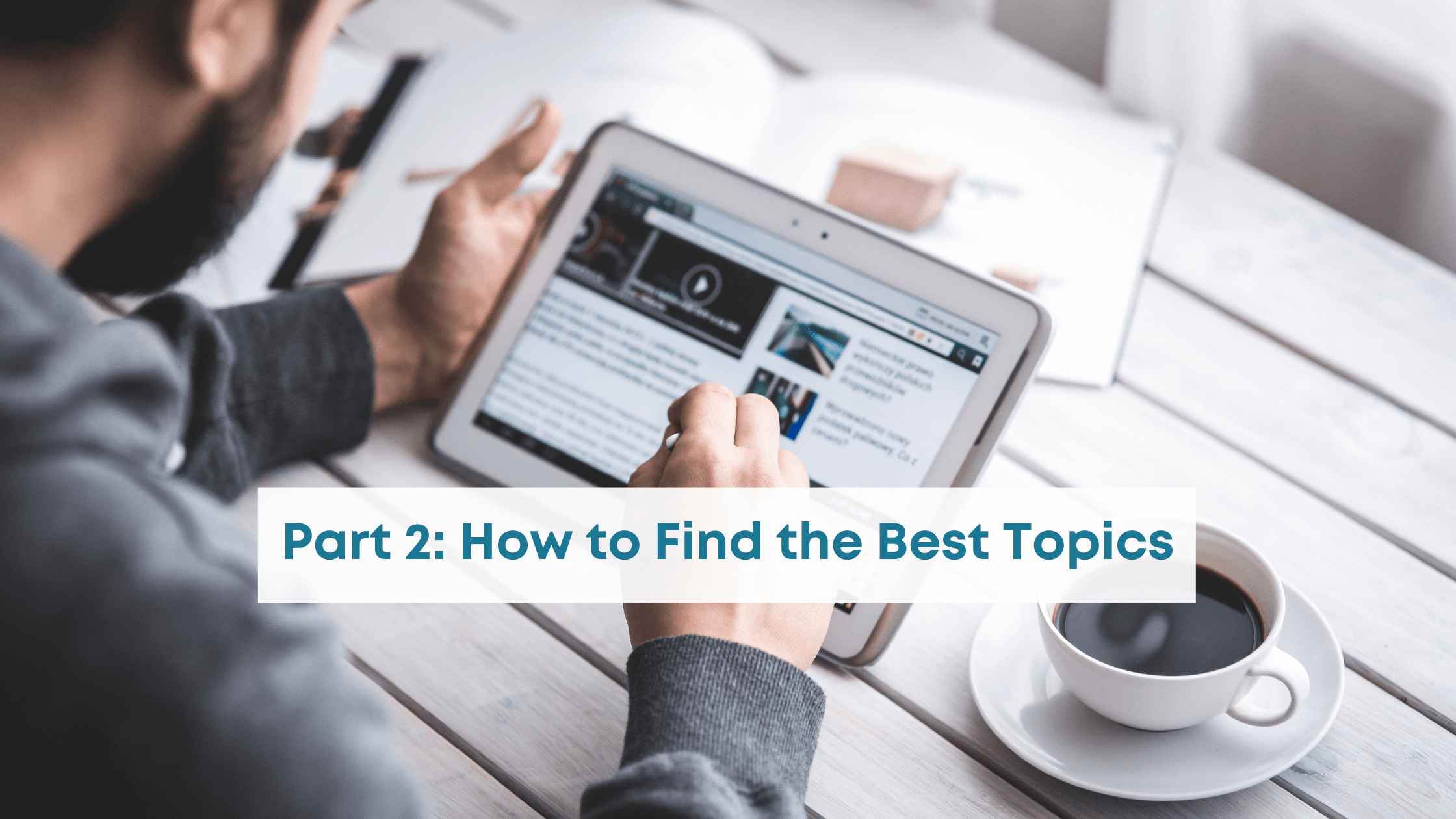 Blogging Tips - how to find the best topics to write